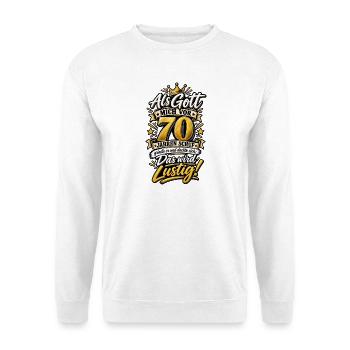 70. Geburtstag – Als Gott mich schuf - Unisex Pullover - Weiß - Vorne - Alina (178cm) & Michal (187cm)