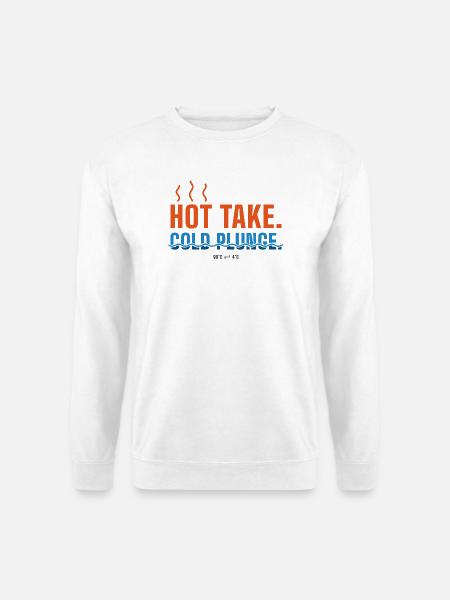 Hot Take Cold Plunge – Sauna & Eisbad Humor - Unisex Pullover - Weiß
