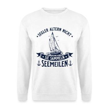 Segler altern nicht - Sie sammeln Seemeilen - Unisex Pullover - Weiß - Vorne - Alina (178cm) & Michal (187cm)