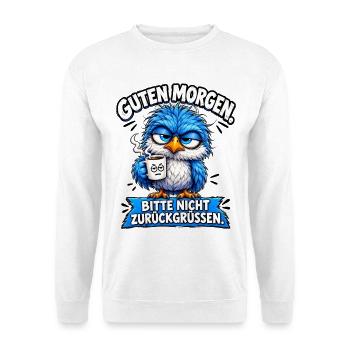 Guten Morgen Bitte Nicht Zurück Grüßen Ironie Fun - Unisex Pullover - Weiß - Vorne - Alina (178cm) & Michal (187cm)