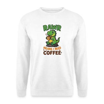 Rawr bedeutet, ich brauche Kaffee – Dino - Unisex Pullover - Weiß - Vorne - Alina (178cm) & Michal (187cm)