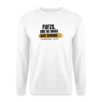 Fufzg und no imma guat beinand - Unisex Pullover - Weiß - Vorne - Alina (178cm) & Michal (187cm)