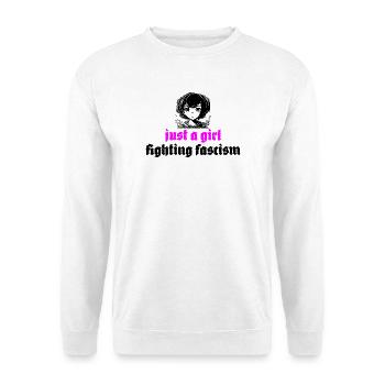just a girl fighting fascism - Unisex Pullover - Weiß - Vorne - Alina (178cm) & Michal (187cm)
