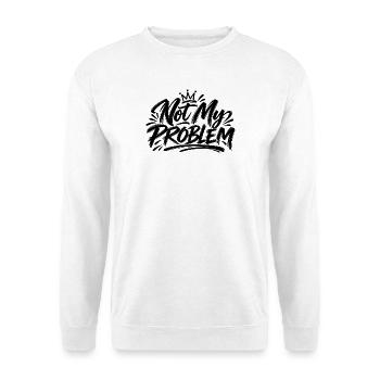 Not my Problem - Unisex Pullover - Weiß - Vorne - Alina (178cm) & Michal (187cm)