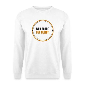 Wer bohrt, der bleibt - Unisex Pullover - Weiß - Vorne - Alina (178cm) & Michal (187cm)
