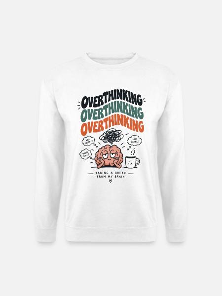 Überdenken-Pause Gehirnhumor - Unisex Pullover - Weiß