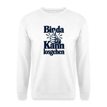 Bin da - Kann losgehen - Cooler Spruch - Unisex Pullover - Weiß - Vorne - Alina (178cm) & Michal (187cm)