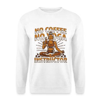 Yoga Instructor No Coffee Yoga Coach Coffee Lover - Unisex Pullover - Weiß - Vorne - Alina (178cm) & Michal (187cm)