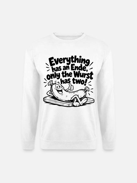 Lustiger Denglisch Spruch Everything has an Ende - Unisex Pullover - Weiß