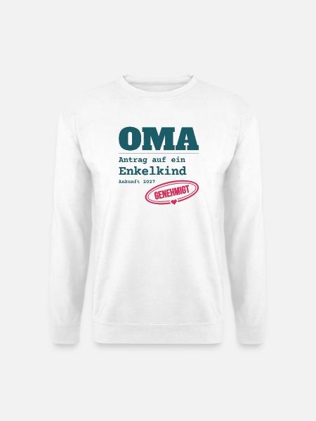 Oma 2027 – Antrag auf Enkelkind genehmigt - Unisex Pullover - Weiß