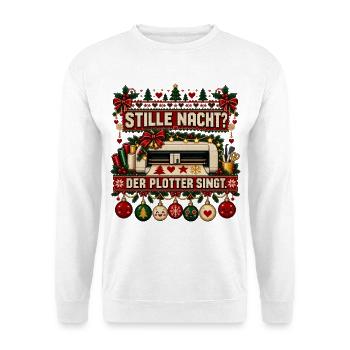Stille Nacht? Der Plotter singt. - Unisex Pullover - Weiß - Vorne - Alina (178cm) & Michal (187cm)
