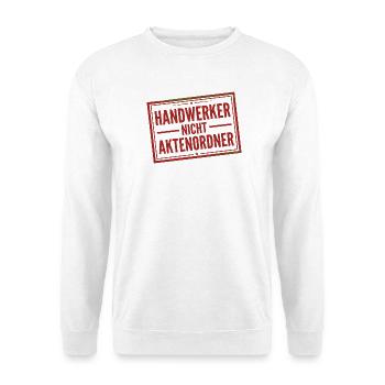 Handwerker Spruch nicht Aktenordner Stempel - Unisex Pullover - Weiß - Vorne - Alina (178cm) & Michal (187cm)