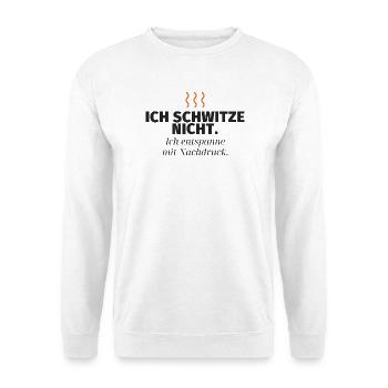 Ich schwitze nicht – Nachdruck-Relax - Unisex Pullover - Weiß - Vorne - Alina (178cm) & Michal (187cm)