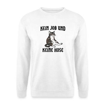 Katze - Kein job und keine Hose - Unisex Pullover - Weiß - Vorne - Alina (178cm) & Michal (187cm)