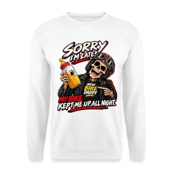 Tut mir leid, Papa eines neuen Motorrads. Biker-Humor - Unisex Pullover - Weiß - Vorne - Alina (178cm) & Michal (187cm)