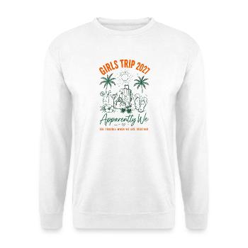 Girls Trip 2027 We Are Trouble - Unisex Pullover - Weiß - Vorne - Alina (178cm) & Michal (187cm)