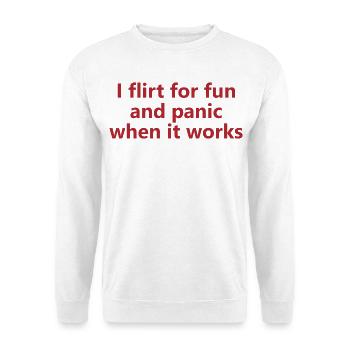 042 Flirt zum Spaß, Panik wenn es funktioniert - Unisex Pullover - Weiß - Vorne - Alina (178cm) & Michal (187cm)