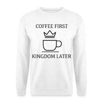 Coffee First Kingdom Later – Kaffee & Krone - Unisex Pullover - Weiß - Vorne - Alina (178cm) & Michal (187cm)
