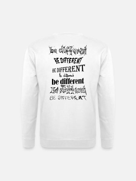 be different, sei anders, du bist einzigartig - Unisex Pullover - Weiß