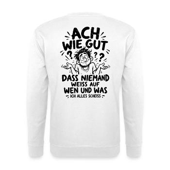 Lustiger Spruch Ach wie gut dass niemand weiss... - Unisex Pullover - Weiß - Hinten - Michal (187cm)