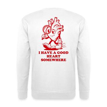 Ich habe ein gutes Herz. Irgendwo - Unisex Pullover - Weiß - Hinten - Michal (187cm)