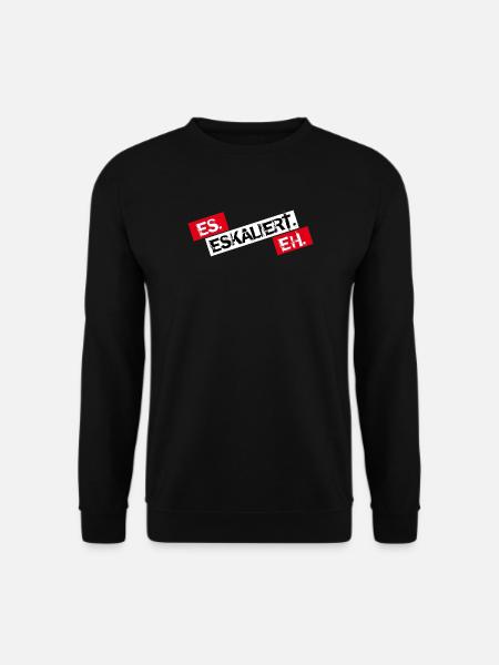 Es Eskaliert Eh - Unisex Pullover - Schwarz