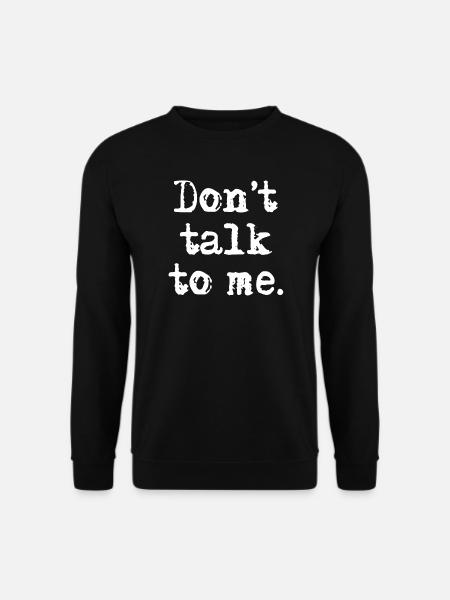 Rebell "Dont Talk To Me" Typewriter Design - Unisex Pullover - Schwarz