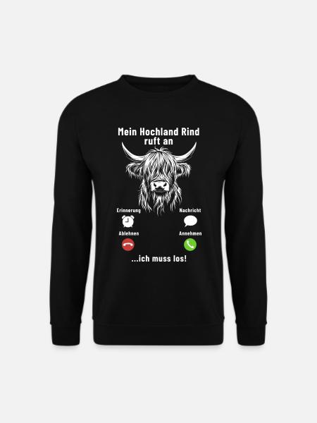 Mein Hochlandrind ruft an - ich muss los - Spruch - Unisex Pullover - Schwarz