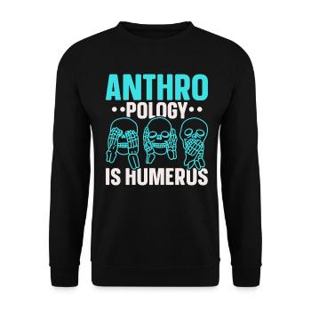 Anthropologie ist Humerus Wissenschaft Anthropolog - Unisex Pullover - Schwarz - Vorne - Alina (178cm) & Michal (187cm)