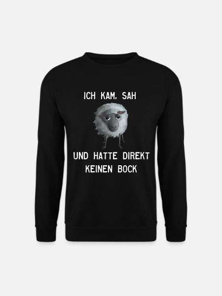 Ich kam, sah und hatte direkt keinen Bock - Schaf - Unisex Pullover - Schwarz