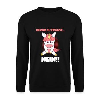 Bevor Du Fragst NEIN Böse Einhorn Mad Unfreundlich - Unisex Pullover - Schwarz - Vorne - Alina (178cm) & Michal (187cm)