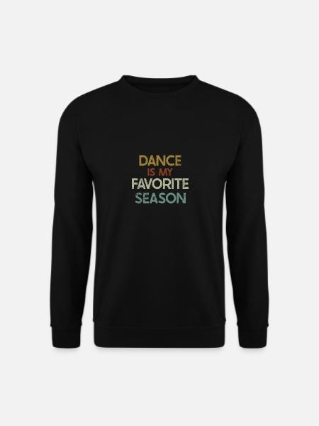 Tanzen Tänzer Spruch - Unisex Pullover - Schwarz