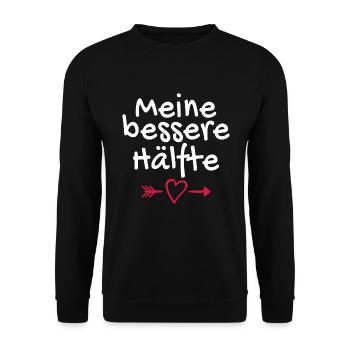 Valentinstag Partnershirt Meine bessere Hälfte - Unisex Pullover - Schwarz - Vorne - Alina (178cm) & Michal (187cm)