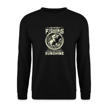 A day without fishing is like a day without ...... - Unisex Pullover - Schwarz - Vorne - Alina (178cm) & Michal (187cm)