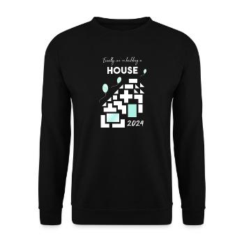 building a house home - Unisex Pullover - Schwarz - Vorne - Alina (178cm) & Michal (187cm)