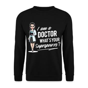 Ärztin - I am a Doctor, what's your Superpower? - Unisex Pullover - Schwarz - Vorne - Alina (178cm) & Michal (187cm)