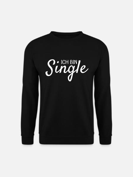 Ich bin Single - Unisex Pullover - Schwarz