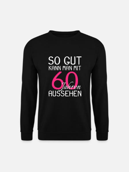 60 Geburtstag - Unisex Pullover - Schwarz