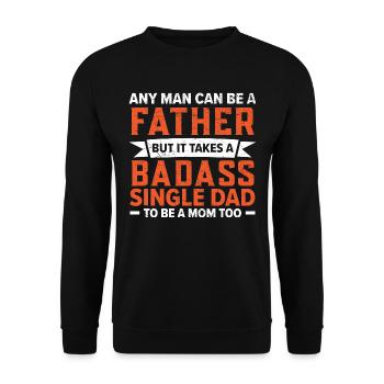 Es braucht einen knallharten alleinstehenden Vater - Unisex Pullover - Schwarz - Vorne - Alina (178cm) & Michal (187cm)