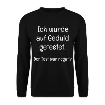 Ungeduldig Spruch - Auf Geduld getestet: negativ - Unisex Pullover - Schwarz - Vorne - Alina (178cm) & Michal (187cm)