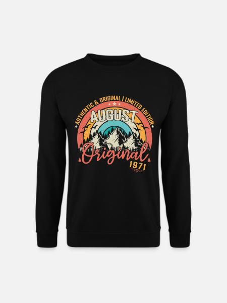 August 1971 August Geburtstag 1971 August - Unisex Pullover - Schwarz