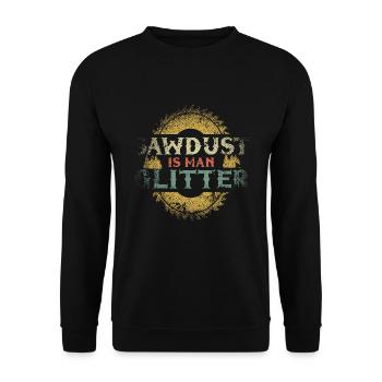Sawdust Is Man Glitter Sägeblatt Säge Holzschneide - Unisex Pullover - Schwarz - Vorne - Alina (178cm) & Michal (187cm)