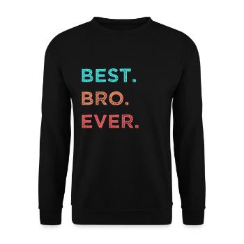 Best Bro Ever Bester Bruder Geschenk - Unisex Pullover - Schwarz - Vorne - Alina (178cm) & Michal (187cm)