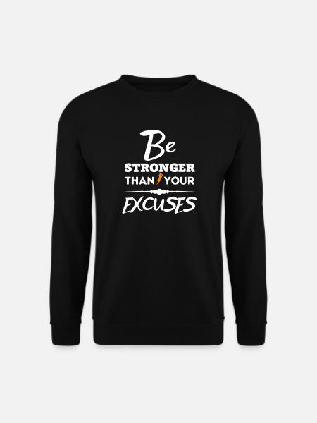 Motivierendes Zitat - Sei stärker als deine Ausreden - Unisex Pullover - Schwarz