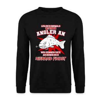 Leg Dich Nicht Mit Einem Angler An Angelspruch - Unisex Pullover - Schwarz - Vorne - Alina (178cm) & Michal (187cm)