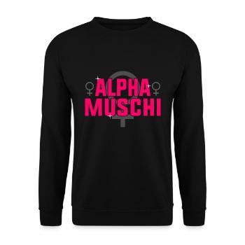 Alpha Muschi Feministin Feminismus Spruch Lustig - Unisex Pullover - Schwarz - Vorne - Alina (178cm) & Michal (187cm)