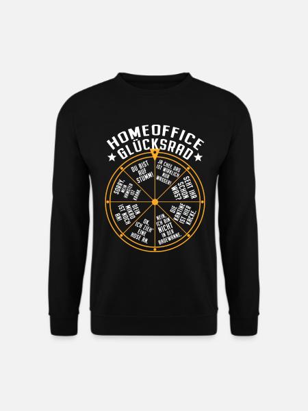 Homeoffice Glücksrad Büro Heimarbeit Home Office - Unisex Pullover - Schwarz