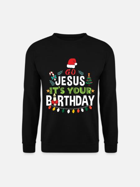 Go Jesus Birthday Team Jesus Weihnachten Lustig - Unisex Pullover - Schwarz