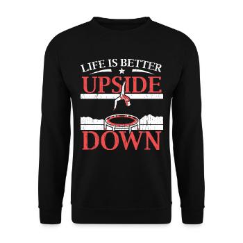 Life Is Better Upside Down Trampoliner Trampolin - Unisex Pullover - Schwarz - Vorne - Alina (178cm) & Michal (187cm)