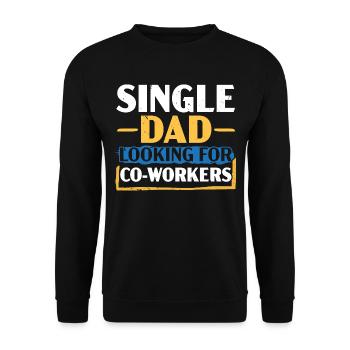 Single Dad sucht Arbeitskollegen Bester Daddy alle - Unisex Pullover - Schwarz - Vorne - Alina (178cm) & Michal (187cm)